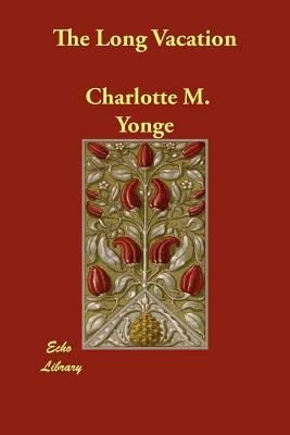 The Long Vacation by Charlotte Mary Yonge