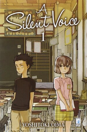 A Silent Voice, Vol. 1 by Yoshitoki Oima