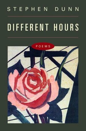 Different Hours: Poems by Stephen Dunn
