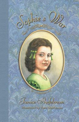 Sophie's War: The Journal of Anna Sophie Franziska Guenther by Janice Shefelman