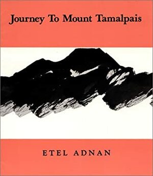 Journey to Mount Tamalpais by Etel Adnan