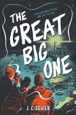 The Great Big One by J. C. Geiger