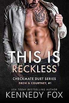 This is Reckless: Drew & Courtney, #1 by Kennedy Fox