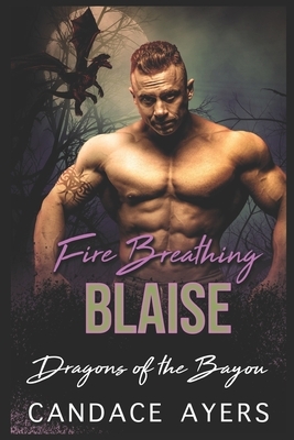 Fire Breathing Blaise by Candace Ayers