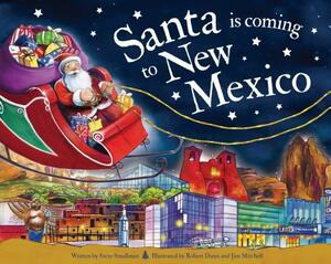Santa Is Coming to New Mexico by Steve Smallman