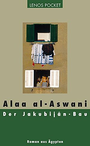 Der Jakubijân-Bau by Alaa Al Aswany, Hartmut Fähndrich