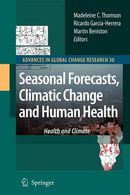 Seasonal Forecasts, Climatic Change and Human Health: Health and Climate by 