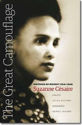 The Great Camouflage: Writings of Dissent (1941-1945) by Suzanne Césaire
