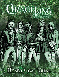 Hearts on Trial- Changeling the Lost second edition Jumpstart by Meghan Fitzgerald, Kira Magrann