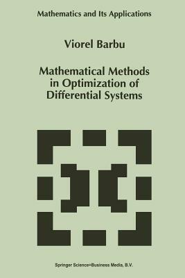 Mathematical Methods in Optimization of Differential Systems by Viorel Barbu