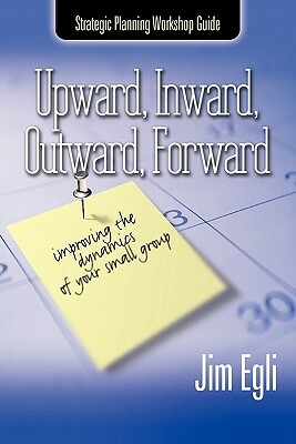 Upward, Inward, Outward, Forward by Jim Egli