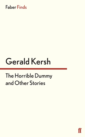 The Horrible Dummy and Other Stories by Gerald Kersh