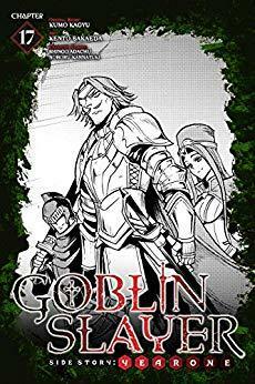 Goblin Slayer Side Story: Year One #17 by Shingo Adachi, Kumo Kagyu, Kento Sakaeda, Noboru Kannatuki