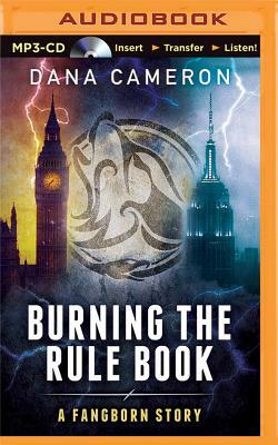 Burning the Rule Book by Dana Cameron