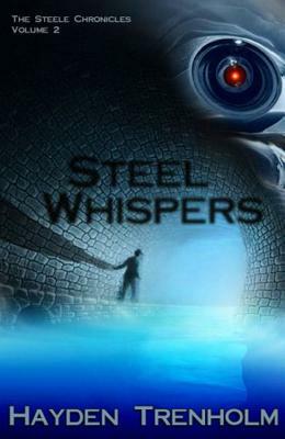 Steel Whispers by Hayden Trenholm