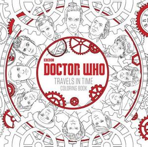 Doctor Who Travels in Time Coloring Book by Price Stern Sloan