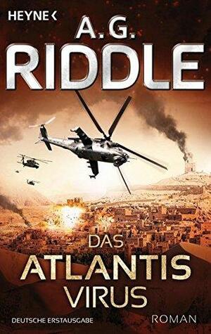 Das Atlantis-Virus: Roman by A.G. Riddle