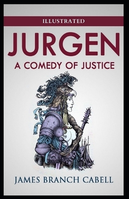 Jurgen, A Comedy of Justice Illustrated by James Branch Cabell