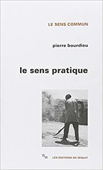 Le sens pratique by Pierre Bourdieu