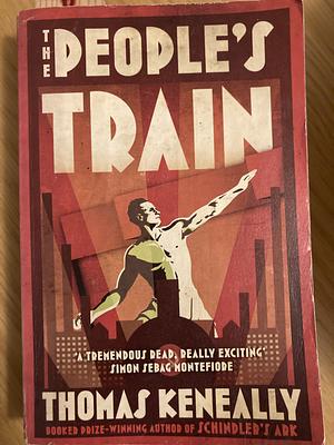 The People's Train by Thomas Keneally