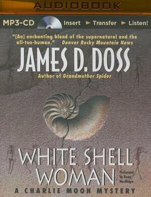 White Shell Woman by James D. Doss