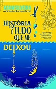 História é tudo que me deixou by Cristina Lasaitis, Adam Silvera