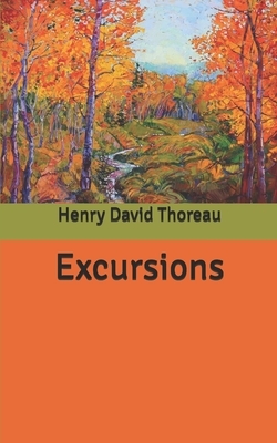 Excursions by Henry David Thoreau