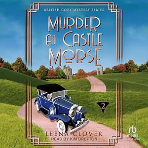 Murder at Castle Morse by Leena Clover