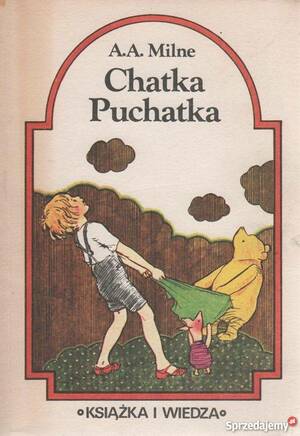 Chatka Puchatka by A.A. Milne