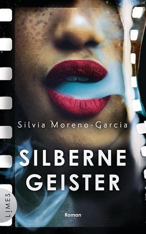 Silberne Geister: Mit farbigem Buchschnitt nur in limitierter Auflage by Silvia Moreno-Garcia