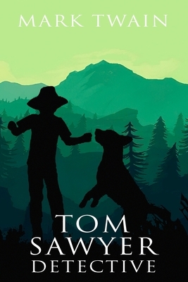 Tom Sawyer, Detective by Mark Twain