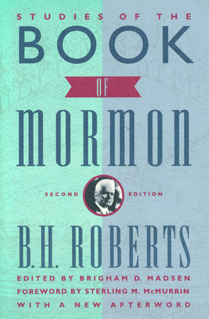 Studies of the Book of Mormon by B.H. Roberts, Sterling M. McMurrin