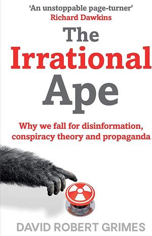 Irrational Ape by David Robert Grimes, David Robert Grimes