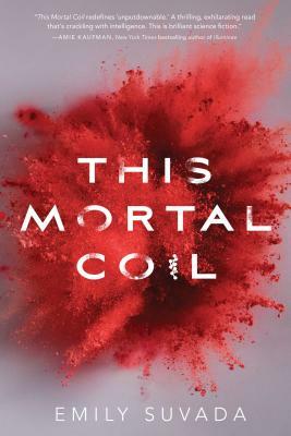 This Mortal Coil by Emily Suvada