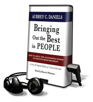 Bringing Out the Best in People by Aubrey C. Daniels