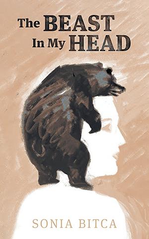 The Beast in My Head by Sonia Bitca