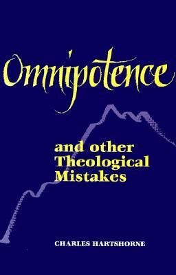 Omnipotence and Other Theological Mistakes by Charles Hartshorne