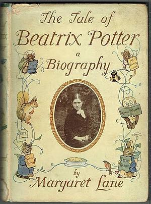 The Tale of Beatrix Potter by Margaret Lane