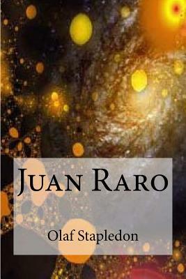 Juan Raro by Olaf Stapledon