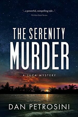 The Serenity Murder by Dan Petrosini