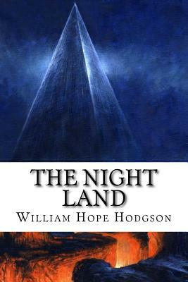 The Night Land by William Hope Hodgson