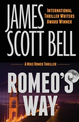 Romeo's Way by James Scott Bell