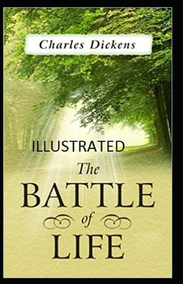 The Battle of Life Illustrated by Charles Dickens