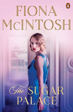 The Sugar Palace by Fiona Macintosh