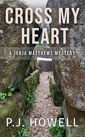 Cross My Heart: A Jorja Matthews Mystery by P.J. Howell, Nikki Busch