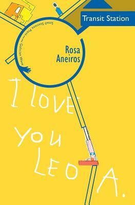 I Love You Leo A. Transit Station by Rosa Aneiros