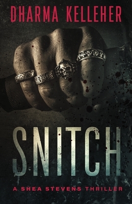 Snitch by Dharma Kelleher