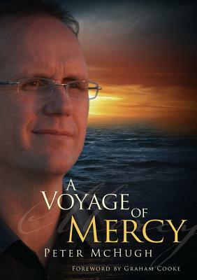 A Voyage of Mercy: A Personal Reflection on Performance and Acceptance by Peter McHugh