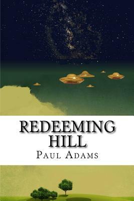Redeeming Hill by Paul Adams