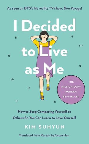 I Decided to Live as Me by Kim Suhyun